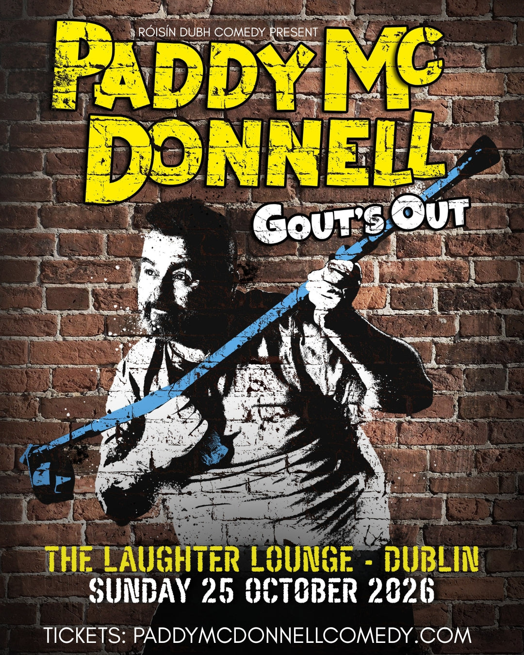 Paddy McDonnell: Gout Out - Sunday, 25th October 2026